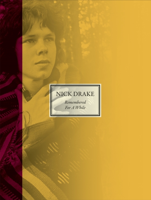 Remembered for a While - Nick|drake Drake