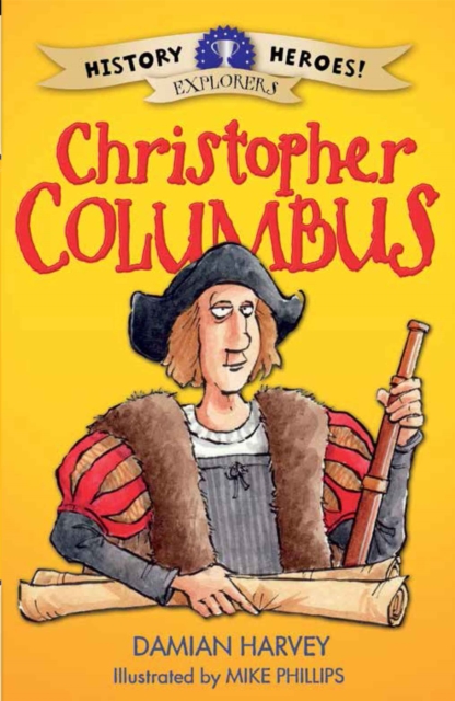 History Heroes: Christopher Columbus - Damian Harvey