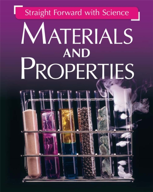 Straight Forward with Science: Materials and Properties - Peter Riley