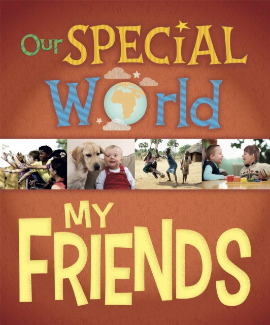 Our Special World: My Friends - Liz Lennon