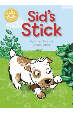 Coperta cărții 'Reading Champion: Sid's Stick - Katie Dale'