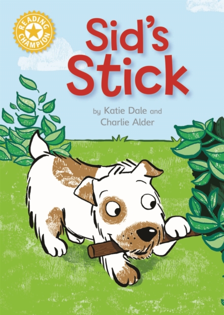 Reading Champion: Sid's Stick - Katie Dale