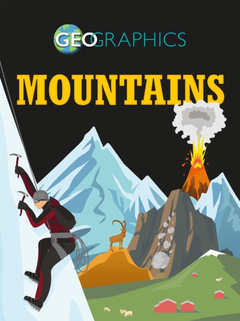 Geographics: Mountains - Izzi Howell