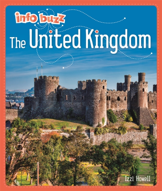 Info Buzz: Geography: The United Kingdom - Izzi Howell