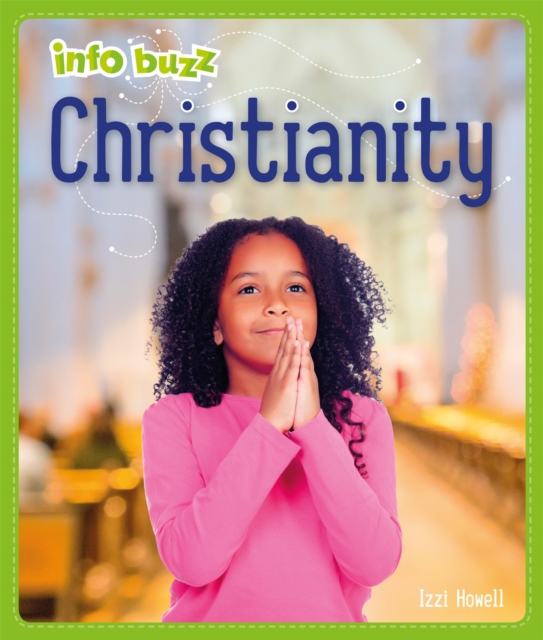 Info Buzz: Religion: Christianity - Izzi Howell