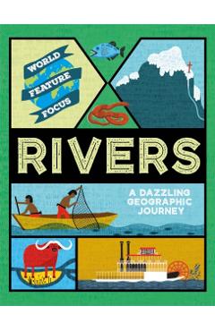 Coperta cărții 'World Feature Focus: Rivers - Rebecca Kahn'