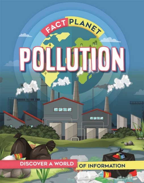 Fact Planet: Pollution - Izzi Howell