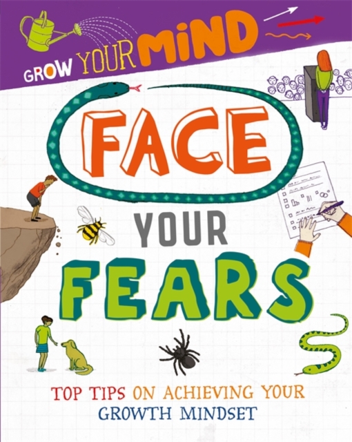 Grow Your Mind: Face Your Fears - Alice Harman