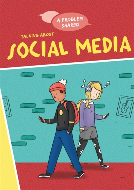 A Problem Shared: Talking About Social Media - Louise Spilsbury