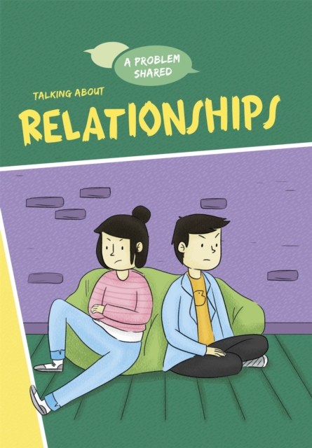 Problem Shared: Talking About Relationships - Louise Spilsbury