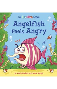 Coperta cărții 'Emotion Ocean: Angelfish Feels Angry -'