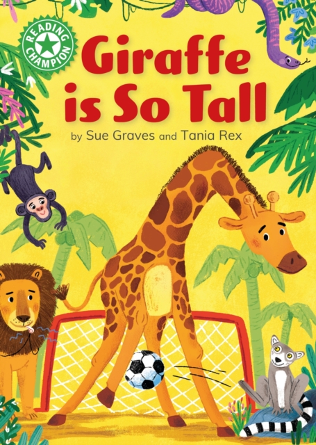 Reading Champion: Giraffe is Tall - Sue Graves