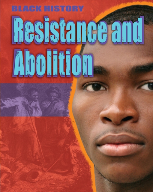 Black History: Resistance and Abolition - Dan Lyndon
