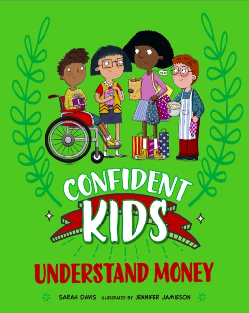 Confident Kids!: Understand Money - Sarah Davis