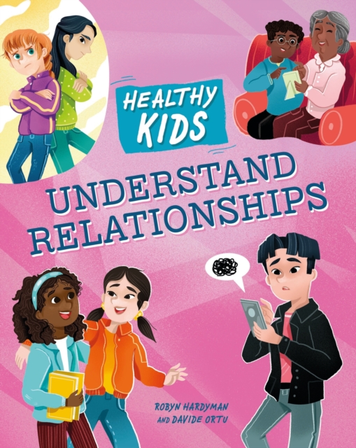 Healthy Kids: Understand Relationships - Robyn Hardyman