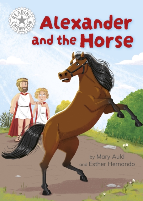 Reading Champion: Alexander and the Horse - Mary Auld