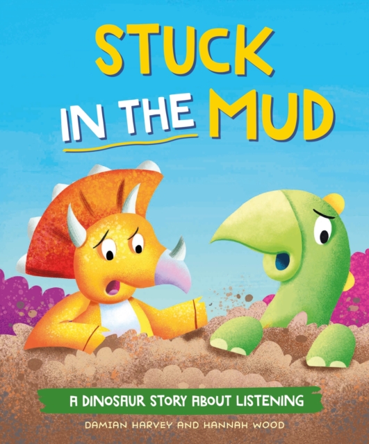 Dinosaur Story: Stuck in the Mud - Damian Harvey