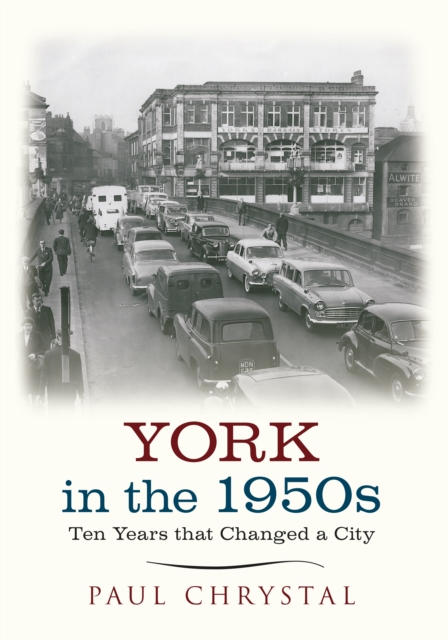 York in the 1950s - Paul Chrystal