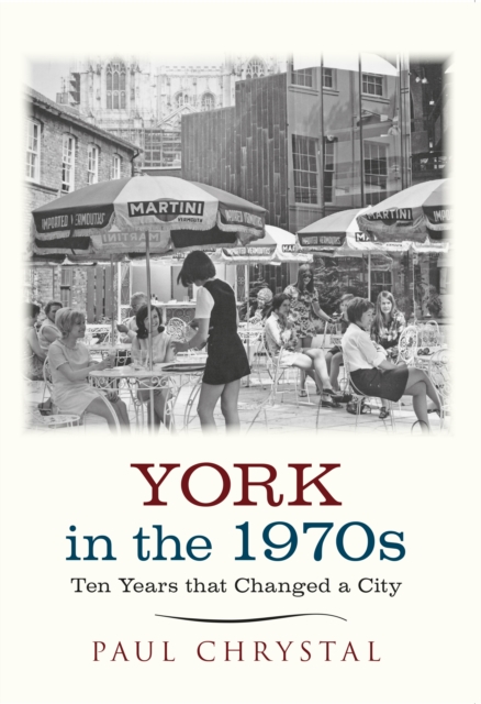 York in the 1970s - Paul Chrystal