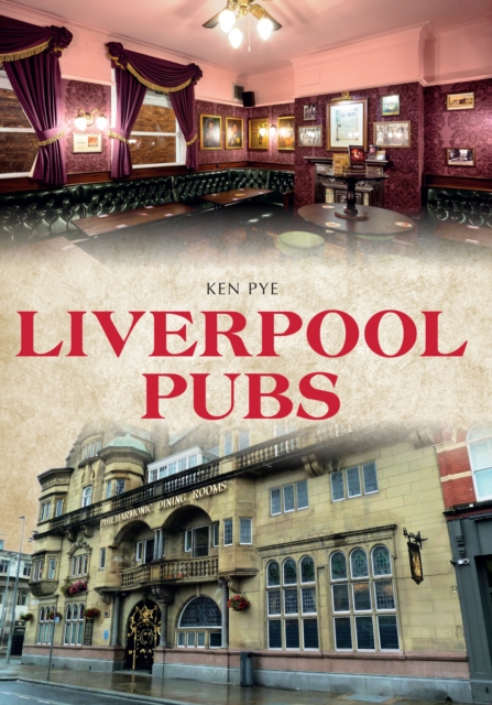 Liverpool Pubs - Ken Pye