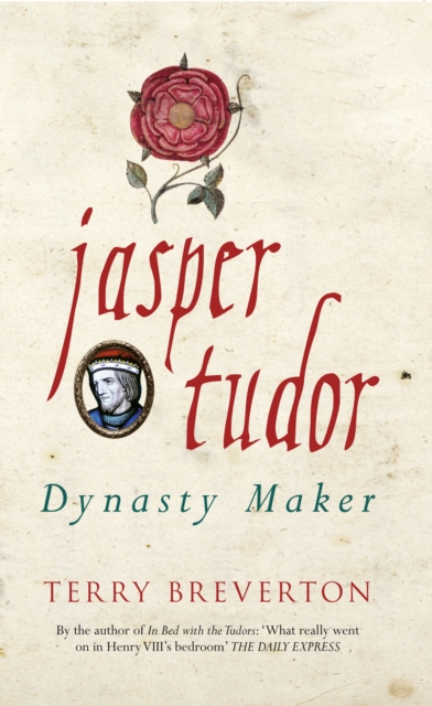 Jasper Tudor - Terry Breverton