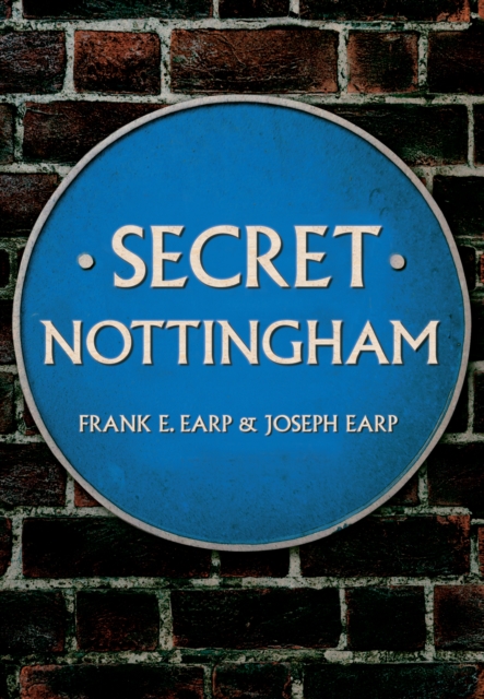 Secret Nottingham - Joseph|earp Earp