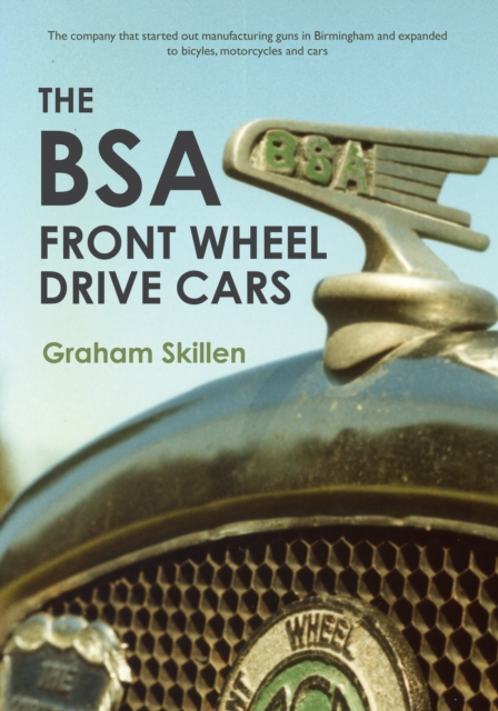 BSA Front Wheel Drive Cars - Graham Skillen