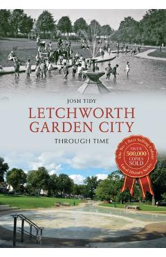 Coperta cărții 'Letchworth Garden City Through Time - Josh Tidy'