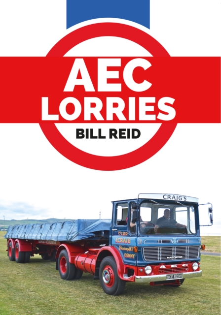 AEC Lorries - Bill Reid