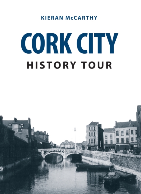 Cork City History Tour - Kieran Mccarthy