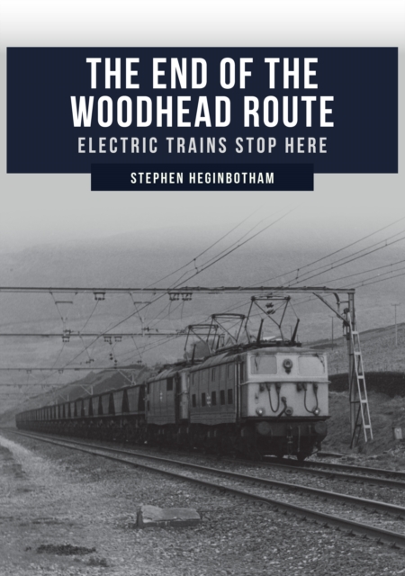 End of the Woodhead Route - Stephen Heginbotham