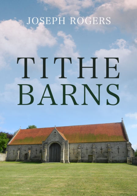 Tithe Barns - Joseph Rogers