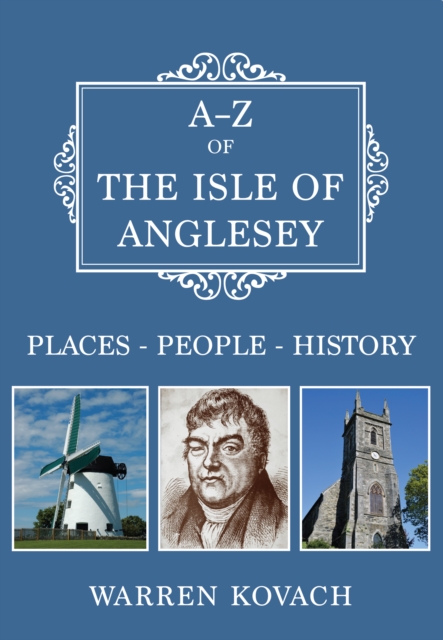 A-Z of the Isle of Anglesey - Warren Kovach