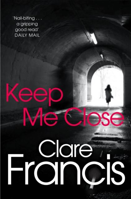 Keep Me Close - Clare Francis