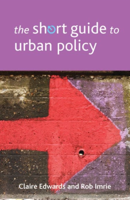 Short Guide to Urban Policy - Claire (university College Cork)|imrie Edwards