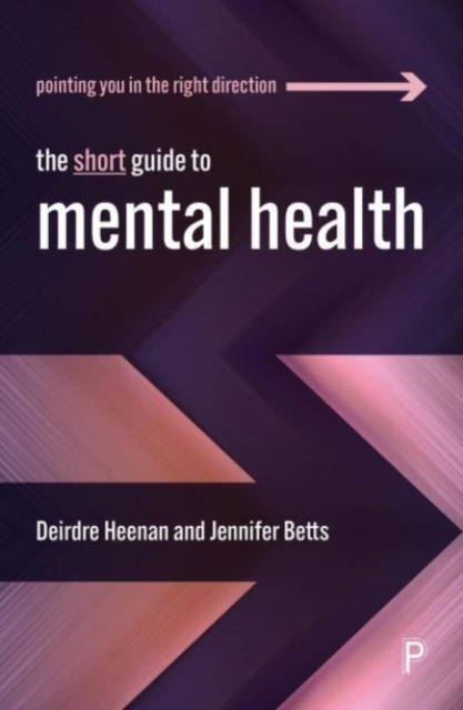 Short Guide to Mental Health - Deirdre (faculty Of Health And Social Sciences Heenan