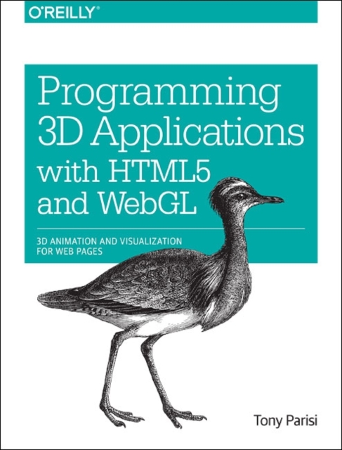 Programming 3D Applications with HTML5 and WebGL - Tony Parisi