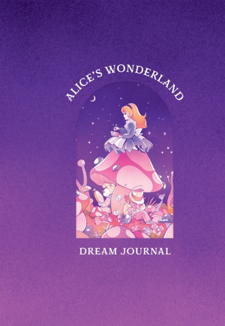 Alice's Wonderland Dream Journal - 