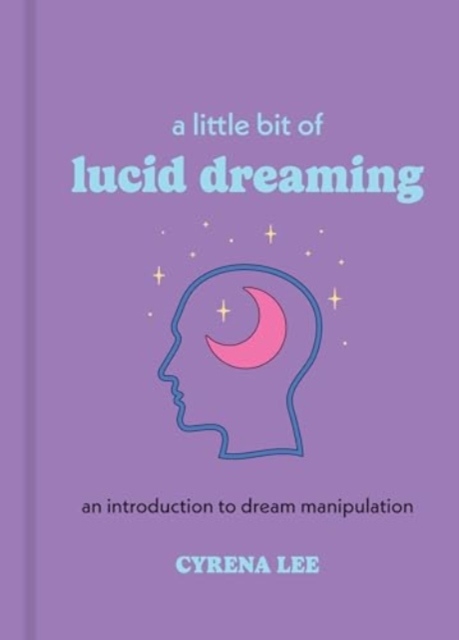 Little Bit of Lucid Dreaming - Cyrena Lee