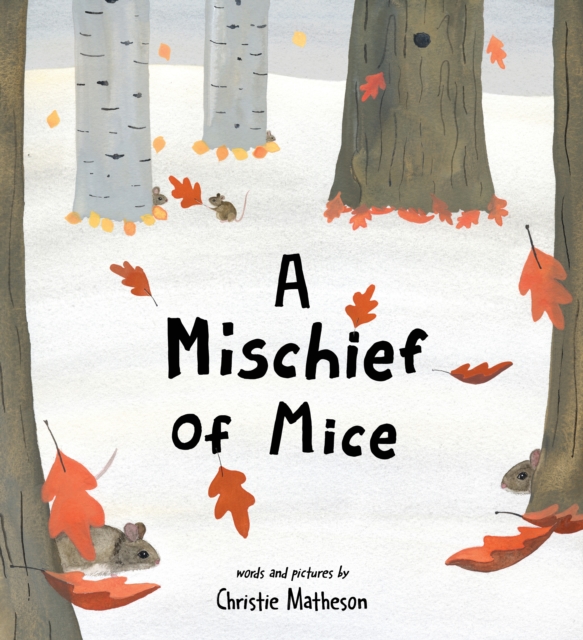 Mischief of Mice - Christie Matheson