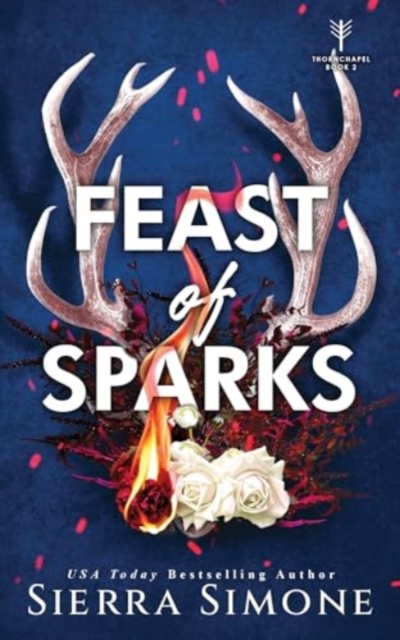 Feast of Sparks - Sierra Simone