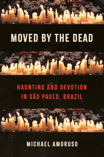 Moved by the Dead - Michael (occidental College) Amoruso