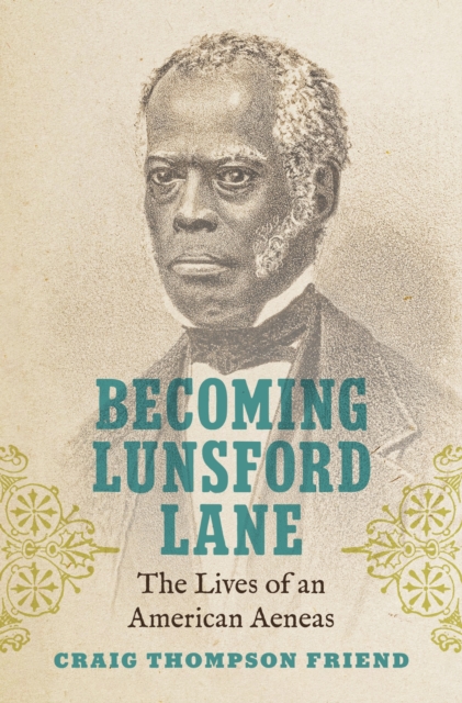 Becoming Lunsford Lane - Craig Thompson (north Carolina State University) Friend