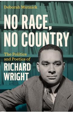 Poza produsului No Race, No Country - Deborah (long Island University) Mutnick