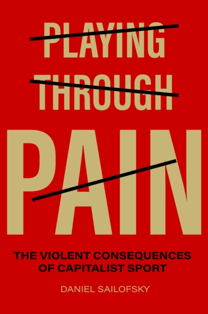 Playing Through Pain - Daniel (university Of Toronto) Sailofsky