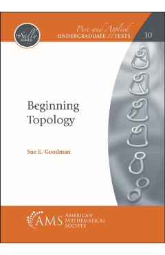 Coperta cărții 'Beginning Topology - Sue E. Goodman'