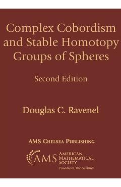 Coperta cărții 'Complex Cobordism and Stable Homotopy Groups of Spheres - Douglas C. Ravenel'