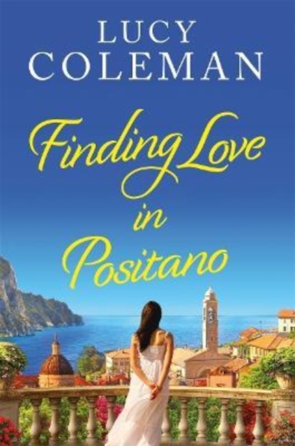 Finding Love in Positano - Lucy Coleman