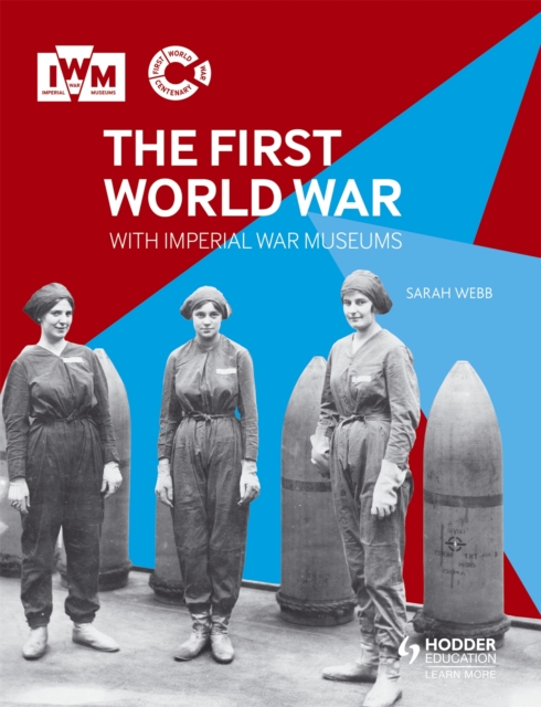 First World War with Imperial War Museums - Sarah Webb