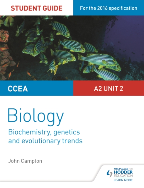 CCEA A2 Unit 2 Biology Student Guide: Biochemistry, Genetics and Evolutionary Trends - John Campton